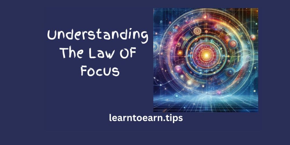 Understanding The Law Of Focus